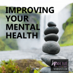 Photo of stones stacked near a waterfall with text that says, "improving your mental health".