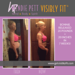 Visibly Fit™ before and after photos of Bonnie who lost 20 pounds and 20 inches in 7 weeks.