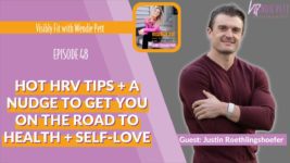 Hot HRV Tips, The Nudge You Need to Get On the Road to Health, Self-Love and More with Justin Roethlingshoefer