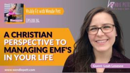 A Christian Perspective to Managing EMF's In Your Life with Leah Lesesne