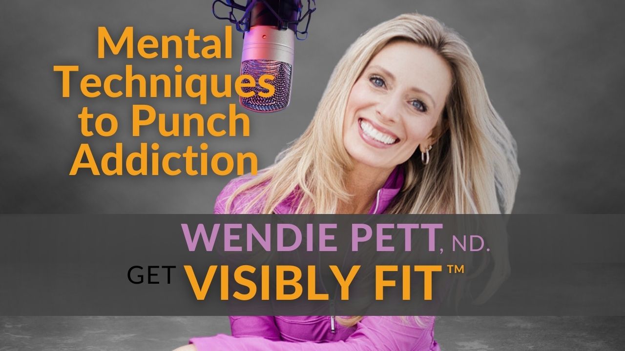 Use These Mental Techniques to Punch Addiction In the Face!