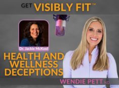 Health and Wellness Deceptions, Myths and Misconceptions with Dr. Jackie McKool