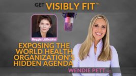 Exposing the World Health Organization's Hidden Agenda with Reggie Littlejohn