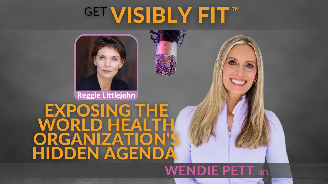 Exposing the World Health Organization's Hidden Agenda with Reggie Littlejohn