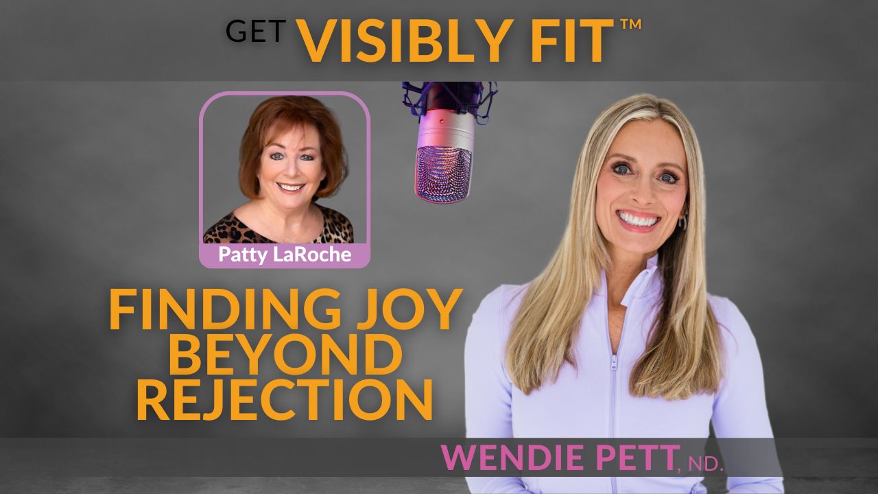 Finding Joy Beyond Rejection: A Conversation with Patty LaRoche