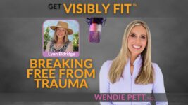 Breaking Free from Trauma: How Forgiveness Transforms Health, Mindset, and Faith | Lynn Eldridge