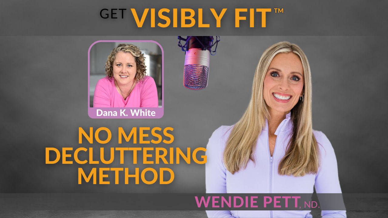 No Mess Decluttering Method: Stress-Free Ways to Declutter Your House and Heart with Dana K. White